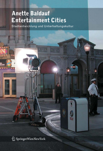 Entertainment Cities: Unterhaltungskultur und Stadtentwicklung