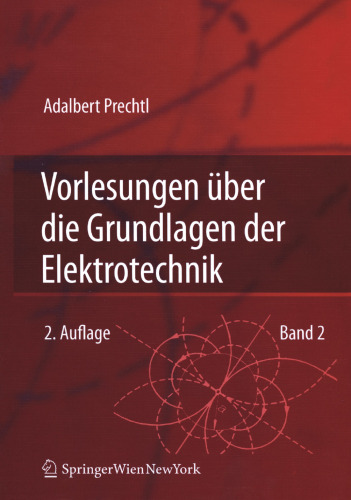 Vorlesungen über die Grundlagen der Elektrotechnik: Band 2 (German Edition)