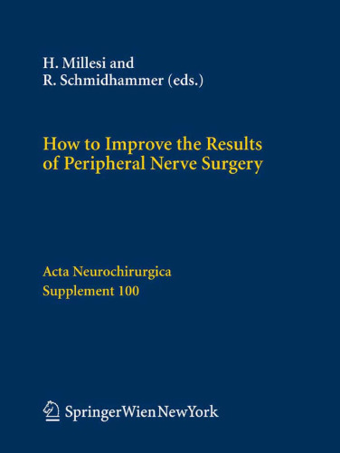How to Improve the Results of Peripheral Nerve Surgery (Acta Neurochirurgica Supplementum 100)