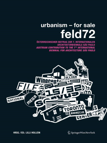 Urbanism — for sale feld 72: Österreichischer Beitrag zur 7. Internationalen Architekturbiennale São Paulo