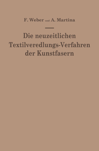 Die neuzeitlichen Textilveredlungs-Verfahren der Kunstfasern: Die Patentliteratur und das Schrifttum von 1939–1949/50