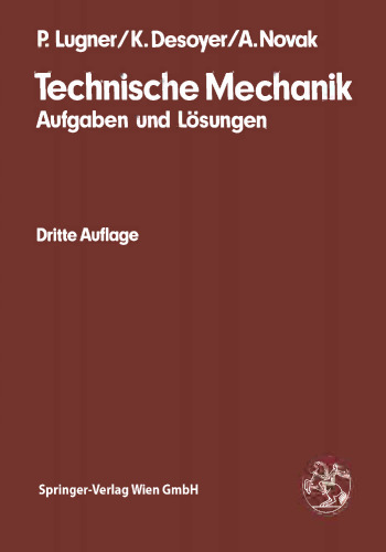 Technische Mechanik: Aufgaben und Lösungen