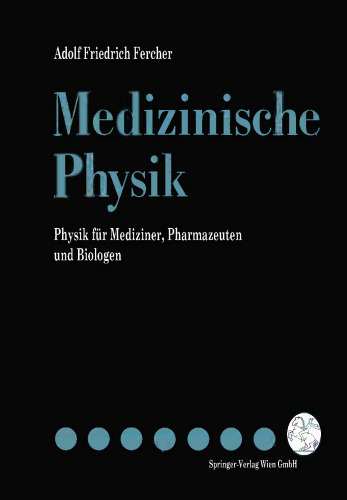 Medizinische Physik: Physik für Mediziner, Pharmazeuten und Biologen