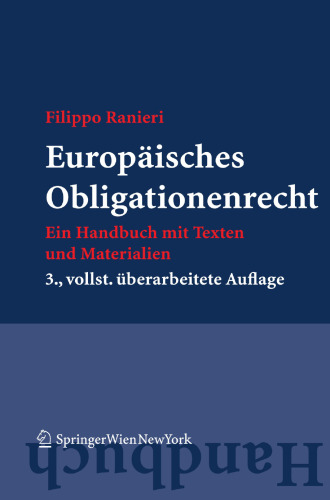 Europäisches Obligationenrecht: Ein Handbuch mit Texten und Materialien