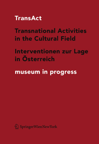 TransAct: Transnational Activities in the Cultural Field Interventionen zur Lage in Österreich museum in progress