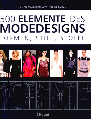 500 Elemente des Modedesigns : Formen, Stile, Stoffe