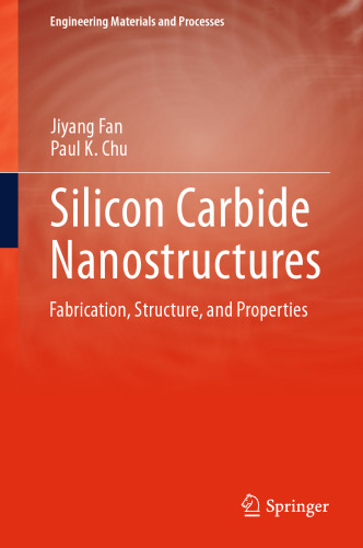 Silicon Carbide Nanostructures: Fabrication, Structure, and Properties