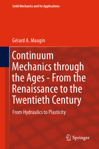 Continuum Mechanics through the Ages: From the Renaissance to the Twentieth Century
