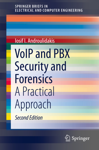 VoIP and PBX Security and Forensics: A Practical Approach