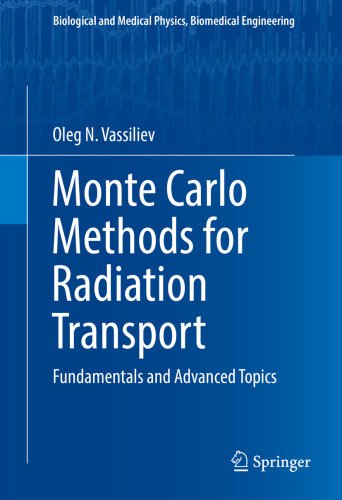 Monte Carlo Methods for Radiation Transport: Fundamentals and Advanced Topics