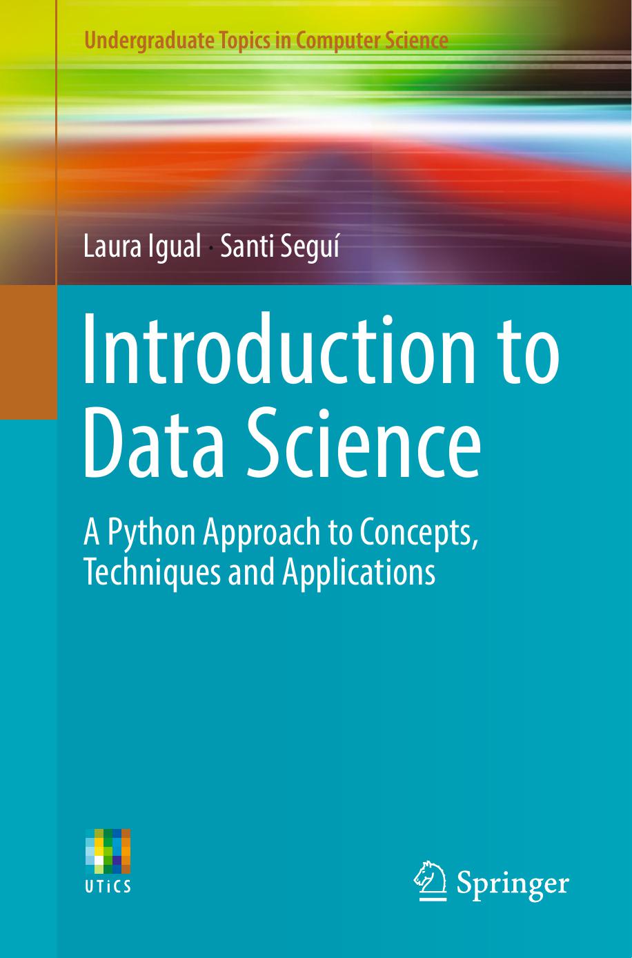 Introduction to Data Science: A Python Approach to Concepts, Techniques and Applications