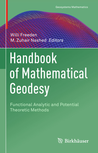 Handbook of mathematical geodesy: functional analytic and potential theoretic methods
