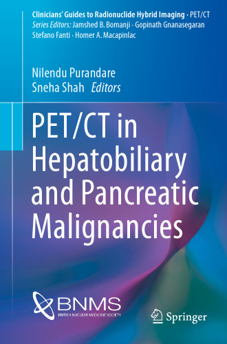 PET/CT in Hepatobiliary and Pancreatic Malignancies (Clinicians’ Guides to Radionuclide Hybrid Imaging)