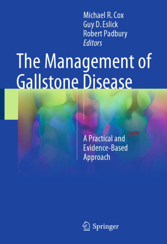 The Management of Gallstone Disease: A Practical and Evidence-Based Approach