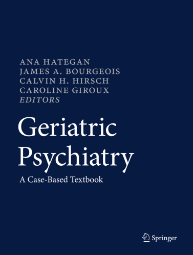 Geriatric Psychiatry: A Case-Based Textbook