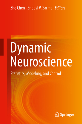Dynamic Neuroscience: Statistics, Modeling, and Control