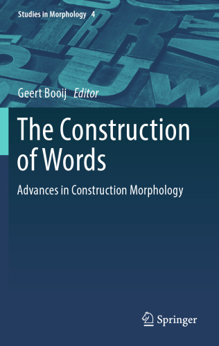 The Construction of Words: Advances in Construction Morphology
