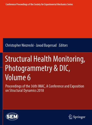 Structural Health Monitoring, Photogrammetry & DIC, Volume 6
