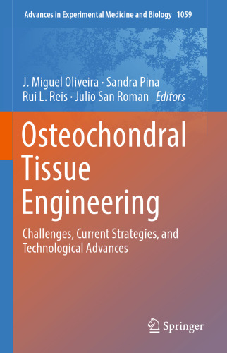 Osteochondral Tissue Engineering: Challenges, Current Strategies, and Technological Advances