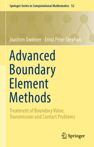 Advanced boundary element methods: treatment of boundary value, transmission and contact problems