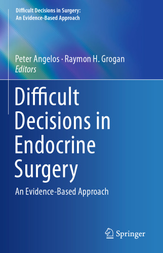 Difficult decisions in endocrine surgery : an evidence-based approach