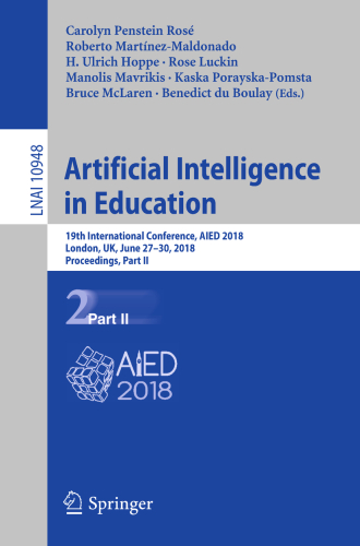Artificial Intelligence in Education : 19th International Conference, AIED 2018, London, UK, June 27–30, 2018, Proceedings, Part II