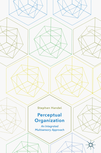 Perceptual Organization: An Integrated Multisensory Approach