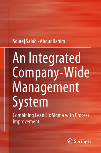 An Integrated Company-Wide Management System: Combining Lean Six Sigma with Process Improvement