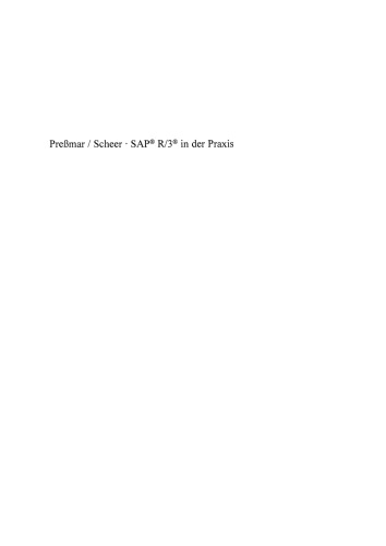 SAP® R/3® in der Praxis: Neuere Entwicklungen und Anwendungen