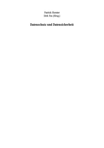 Datenschutz und Datensicherheit: Konzepte, Realisierungen, Rechtliche Aspekte, Anwendungen