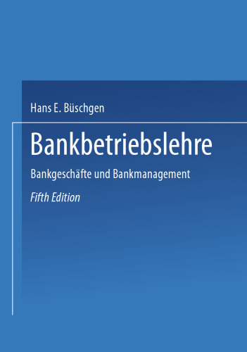 Bankbetriebslehre: Bankgeschäfte und Bankmanagement