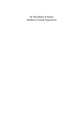 Handbuch Lernende Organisation: Unternehmens- und Mitarbeiterpotentiale erfolgreich erschließen