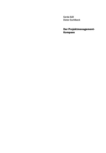 Der Projektmanagement-Kompass: So steuern Sie Projekte kompetent und erfolgreich