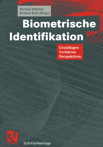 Biometrische Identifikation: Grundlagen, Verfahren, Perspektiven