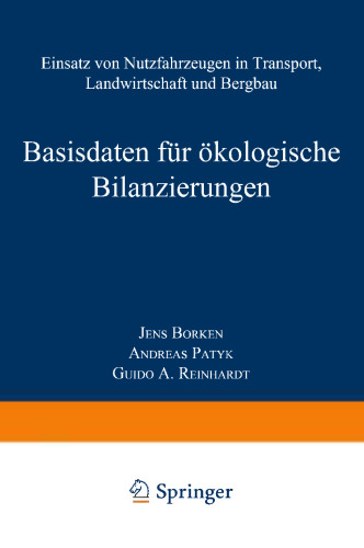 Basisdaten für ökologische Bilanzierungen: Einsatz von Nutzfahrzeugen in Transport, Landwirtschaft und Bergbau