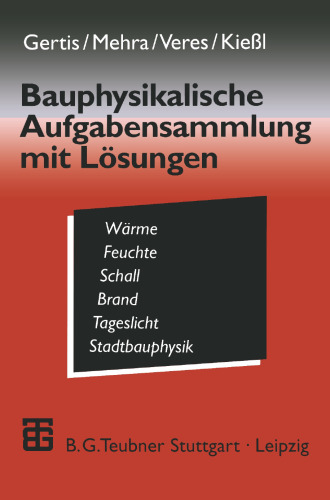 Bauphysikalische Aufgabensammlung mit Lösungen