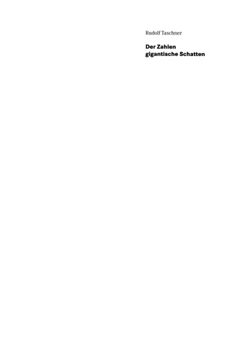 Der Zahlen gigantische Schatten: Mathematik im Zeichen der Zeit