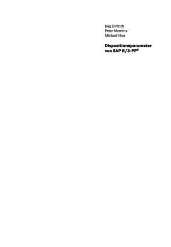 Dispositionsparameter von SAP R/3-PP®: Einstellhinweise, Wirkungen, Nebenwirkungen
