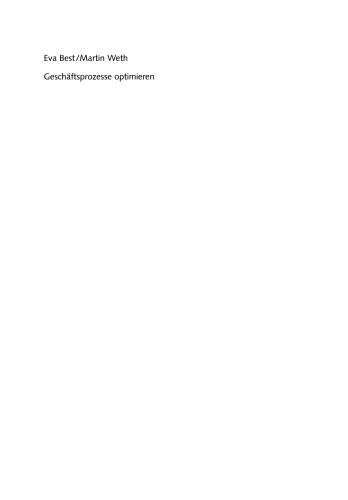 Geschäftsprozesse optimieren: Der Praxisleitfaden für erfolgreiche Reorganisation