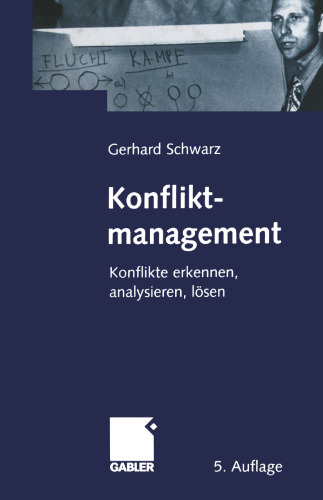 Konfliktmanagement: Konflikte erkennen, analysieren, lösen