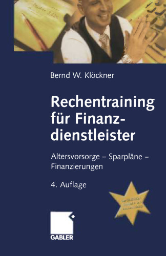 Rechentraining für Finanzdienstleister: Altersvorsorge — Sparpläne — Finanzierungen