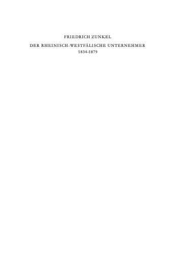 Der rheinisch-Westfälische Unternehmer 1834 – 1879: Ein Beitrag zur Geschichte des deutschen Bürgertums im 19. Jahrhundert