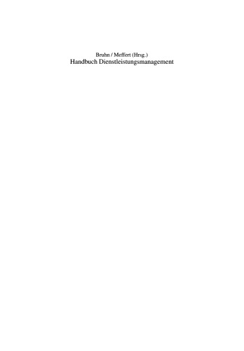 Handbuch Dienstleistungsmanagement: Von der strategischen Konzeption zur praktischen Umsetzung