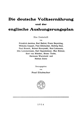 Die deutsche Volksernährung und der englische Aushungerungsplan: Eine Denkschrift