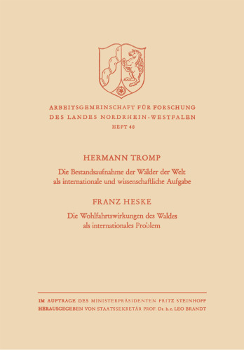 Die Bestandsaufnahme der Wälder der Welt als internationale und wissenschaftliche Aufgabe. Die Wohlfahrtswirkungen des Waldes als internationales Problem