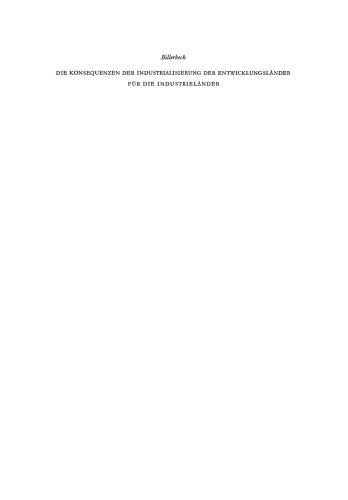 Die Konsequenzen der Industrialisierung der Entwicklungsländer für die Industrieländer