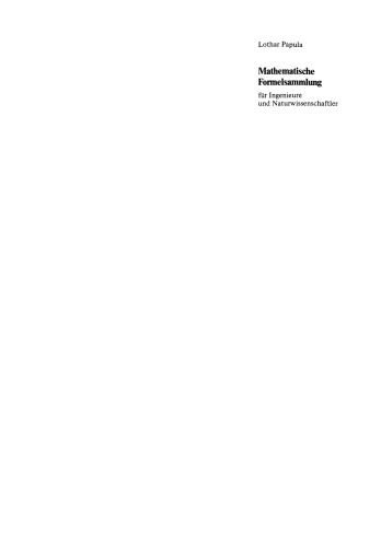 Mathematische Formelsammlung für Ingenieure und Naturwissenschaftler: Mit zahlreichen Abbildungen und Rechenbeispielen und einer ausführlichen Integraltafel