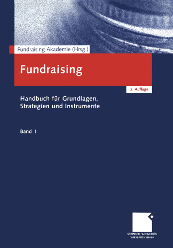 Fundraising: Handbuch für Grundlagen, Strategien und Instrumente