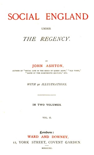 Social England under the Regency, Vol. 2 (of 2)