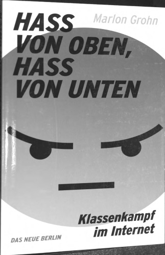 Hass von Oben, Hass von Unten: Klassenkampf im Internet